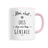 Mug - Iris est trop Géniale - 6 Coloris - Cadeau Original - Cadeau Personnalisable - Cadeaux-Positifs.com -Unique-Rose-