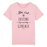 T-Shirt Enfant - Justine est trop Géniale - Coton Bio - Cadeau Original - Cadeau Personnalisable - Cadeaux-Positifs.com -3-4 ans-Rose-