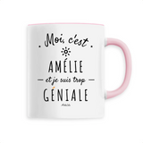 Mug - Amélie est trop Géniale - 6 Coloris - Cadeau Original - Cadeau Personnalisable - Cadeaux-Positifs.com -Unique-Rose-