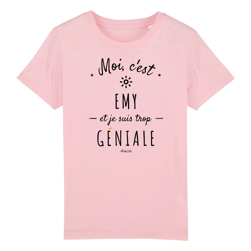 Cadeau anniversaire : T-Shirt Enfant - Emy est trop Géniale - Coton Bio - Cadeau Original - Cadeau Personnalisable - Cadeaux-Positifs.com -3-4 ans-Rose-