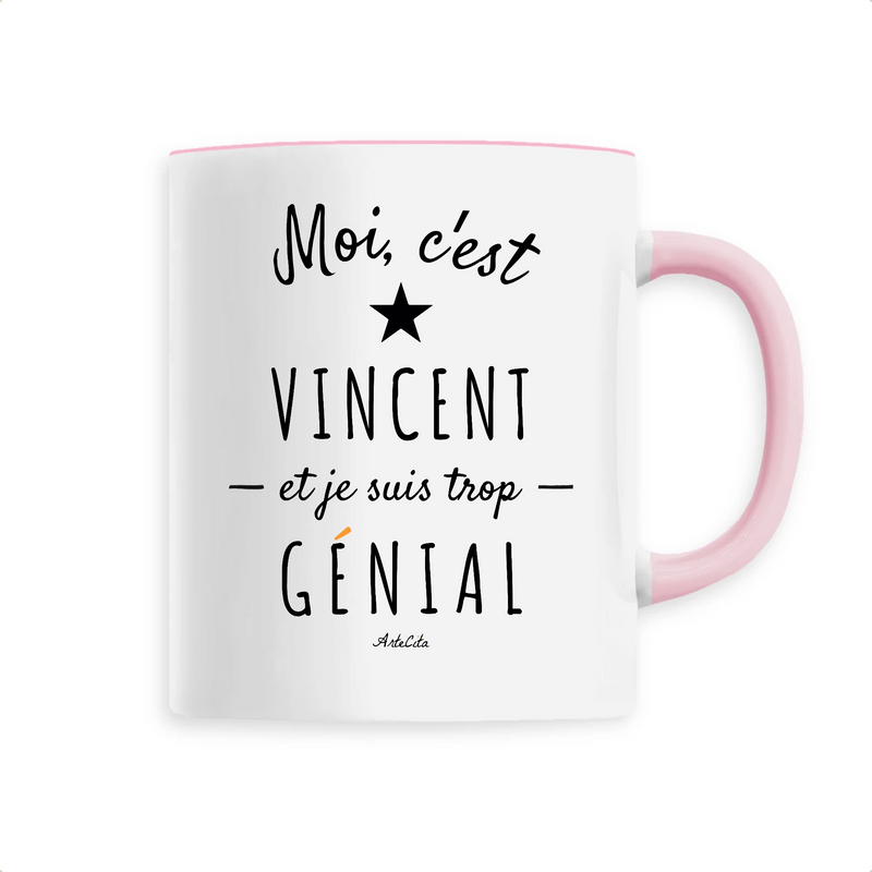 Cadeau anniversaire : Mug - Vincent est trop Génial - 6 Coloris - Cadeau Original - Cadeau Personnalisable - Cadeaux-Positifs.com -Unique-Rose-