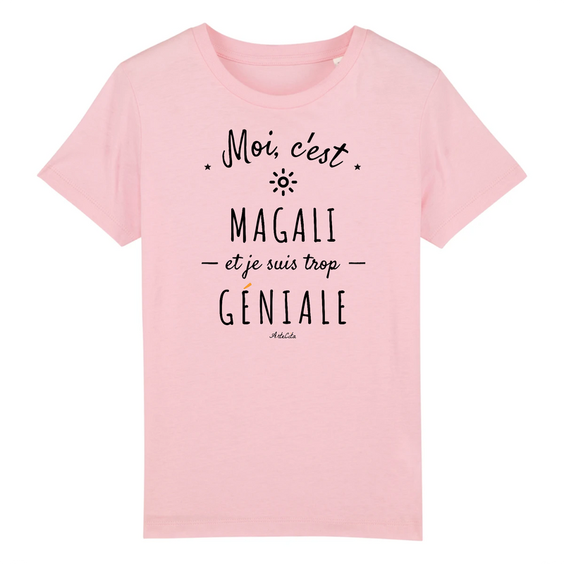 Cadeau anniversaire : T-Shirt Enfant - Magali est trop Géniale - Coton Bio - Cadeau Original - Cadeau Personnalisable - Cadeaux-Positifs.com -3-4 ans-Rose-