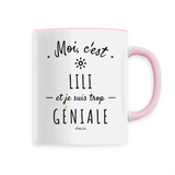 Mug - Lili est trop Géniale - 6 Coloris - Cadeau Original - Cadeau Personnalisable - Cadeaux-Positifs.com -Unique-Rose-