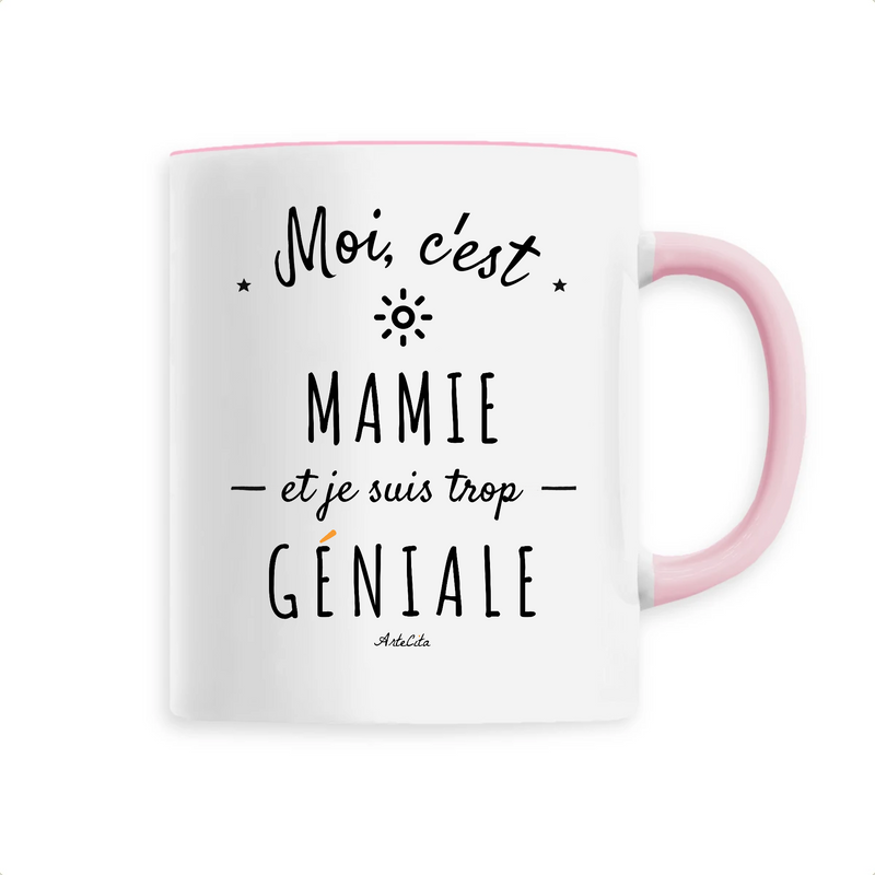 Cadeau anniversaire : Mug - Mamie est trop Géniale - 6 Coloris - Cadeau Original - Cadeau Personnalisable - Cadeaux-Positifs.com -Unique-Rose-