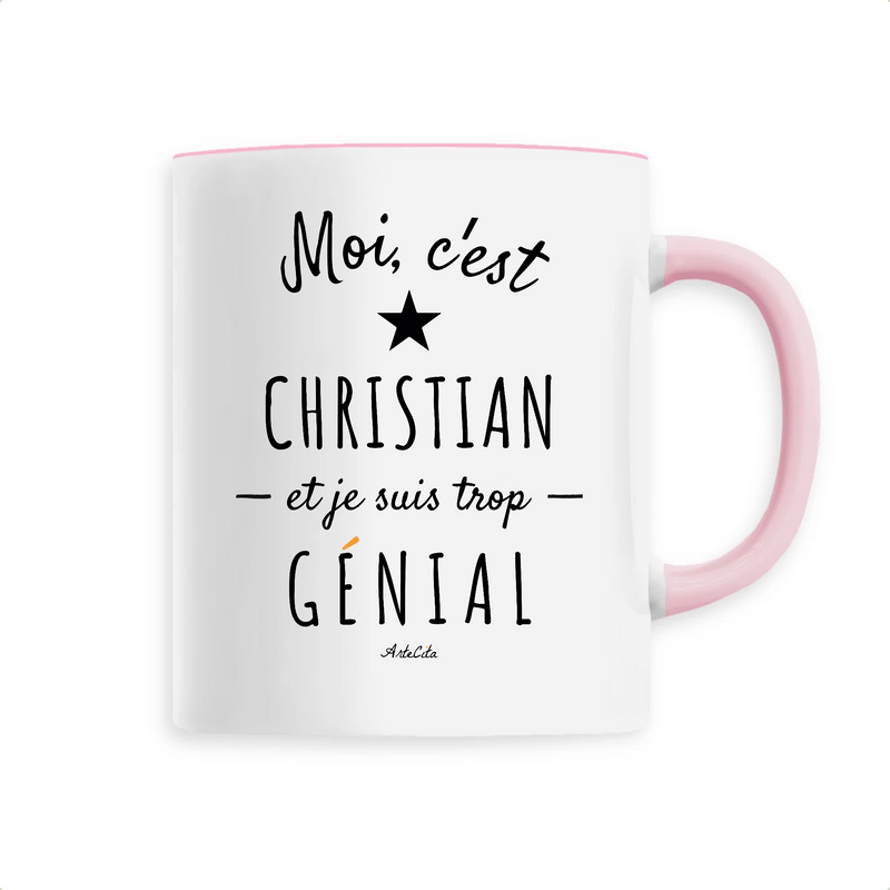 Cadeau anniversaire : Mug - Christian est trop Génial - 6 Coloris - Cadeau Original - Cadeau Personnalisable - Cadeaux-Positifs.com -Unique-Rose-