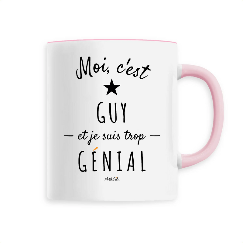 Cadeau anniversaire : Mug - Guy est trop Génial - 6 Coloris - Cadeau Original - Cadeau Personnalisable - Cadeaux-Positifs.com -Unique-Rose-