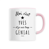 Mug - Yves est trop Génial - 6 Coloris - Cadeau Original - Cadeau Personnalisable - Cadeaux-Positifs.com -Unique-Rose-