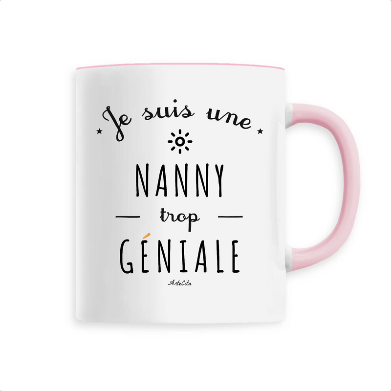 Cadeau anniversaire : Mug - Une Nanny trop Géniale - 6 Coloris - Cadeau Original - Cadeau Personnalisable - Cadeaux-Positifs.com -Unique-Rose-