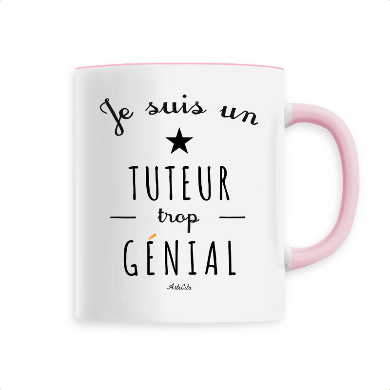 Cadeau anniversaire : Mug - Un Tuteur trop Génial - 6 Coloris - Cadeau Original - Cadeau Personnalisable - Cadeaux-Positifs.com -Unique-Rose-