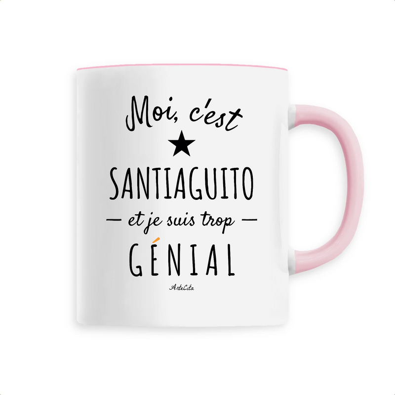 Cadeau anniversaire : Mug - Santiaguito est trop Génial - 6 Coloris - Cadeau Original - Cadeau Personnalisable - Cadeaux-Positifs.com -Unique-Rose-