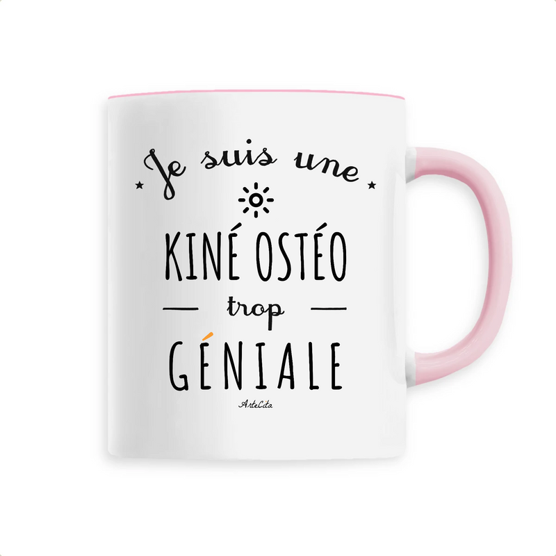 Cadeau anniversaire : Mug - Une Kiné Ostéo trop Géniale - 6 Coloris - Cadeau Original - Cadeau Personnalisable - Cadeaux-Positifs.com -Unique-Rose-