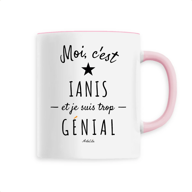 Cadeau anniversaire : Mug - Ianis est trop Génial - 6 Coloris - Cadeau Original - Cadeau Personnalisable - Cadeaux-Positifs.com -Unique-Rose-