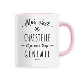 Mug - Christelle est trop Géniale - 6 Coloris - Cadeau Original - Cadeau Personnalisable - Cadeaux-Positifs.com -Unique-Rose-