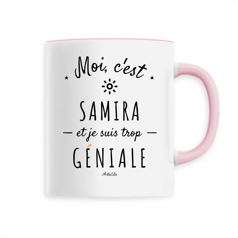 Cadeau anniversaire : Mug - Samira est trop Géniale - 6 Coloris - Cadeau Original - Cadeau Personnalisable - Cadeaux-Positifs.com -Unique-Rose-