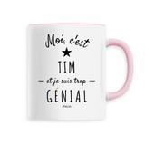 Mug - Tim est trop Génial - 6 Coloris - Cadeau Original - Cadeau Personnalisable - Cadeaux-Positifs.com -Unique-Rose-
