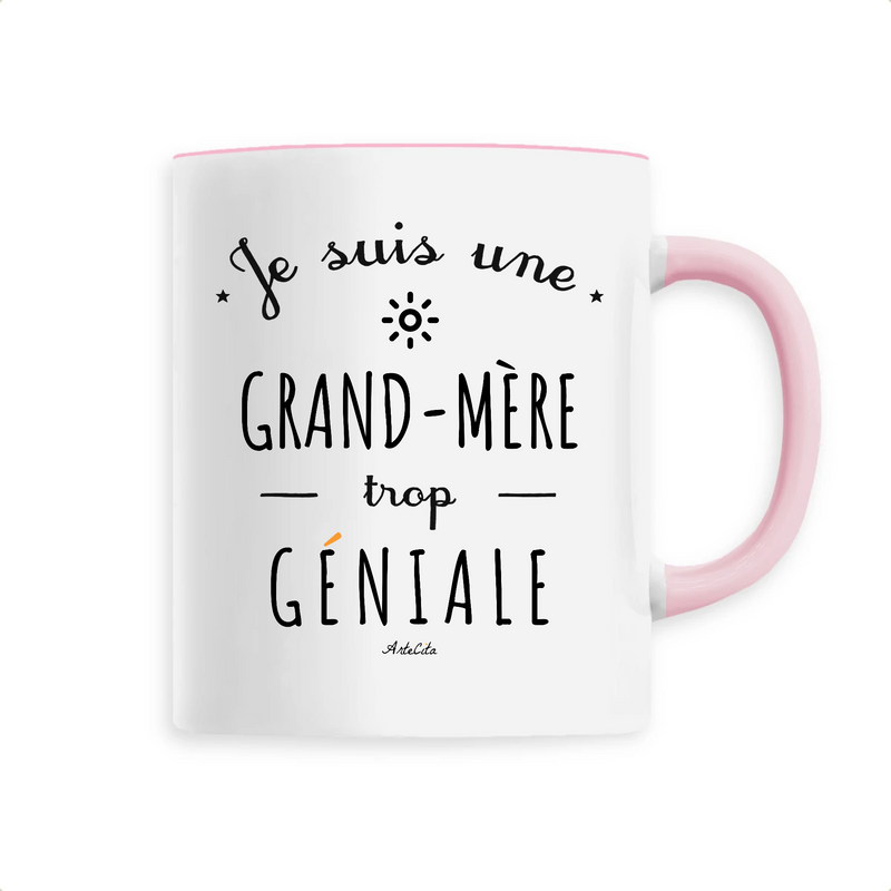Cadeau anniversaire : Mug - Une Grand-Mère trop Géniale - 6 Coloris - Cadeau Original - Cadeau Personnalisable - Cadeaux-Positifs.com -Unique-Rose-