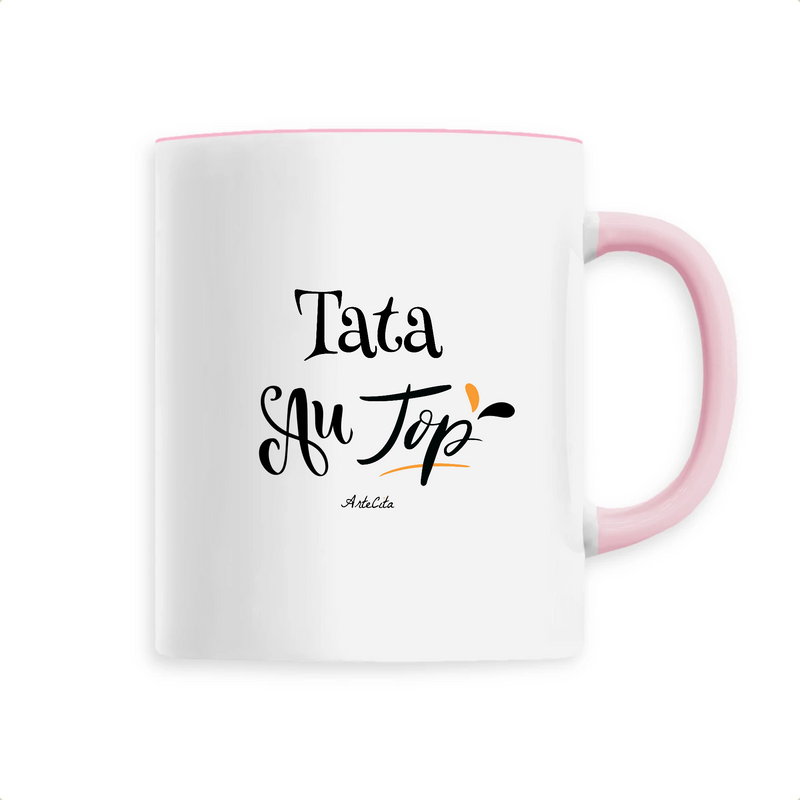 Cadeau anniversaire : Mug - Tata au Top - 6 Coloris - Cadeau Original - Cadeau Personnalisable - Cadeaux-Positifs.com -Unique-Rose-