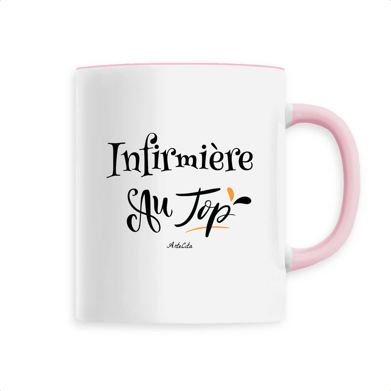 Cadeau anniversaire : Mug - Infirmière au Top - 6 Coloris - Cadeau Original - Cadeau Personnalisable - Cadeaux-Positifs.com -Unique-Rose-