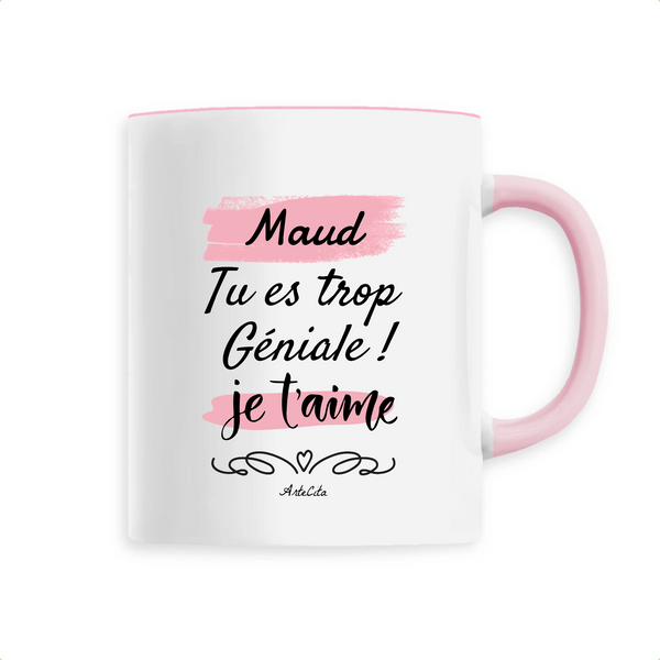 Mug - Maud je t'aime - 6 Coloris - Cadeau Tendre et Original - Cadeau Personnalisable - Cadeaux-Positifs.com -Unique-Rose-