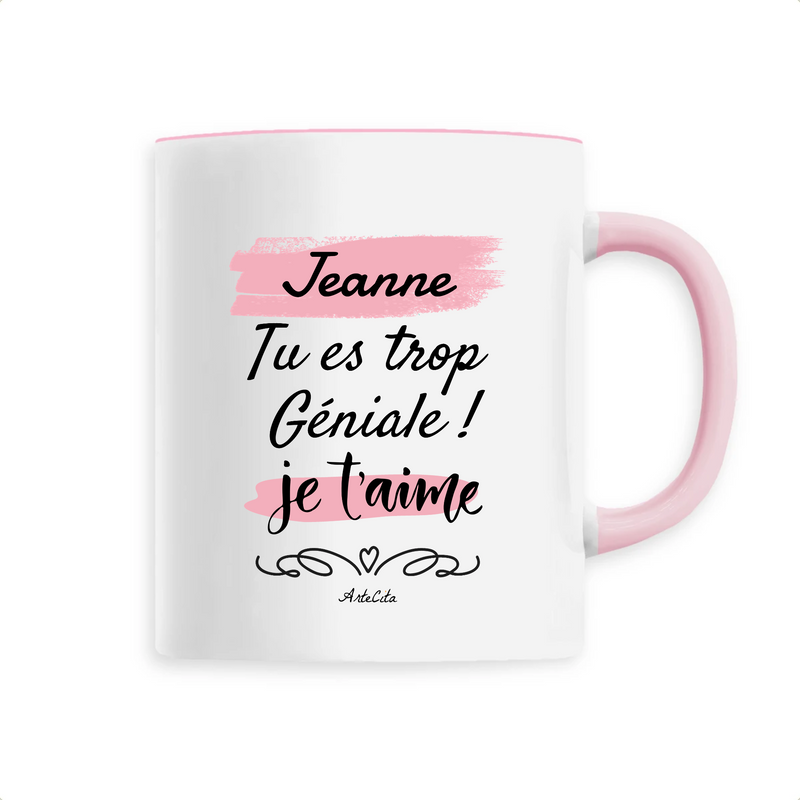 Cadeau anniversaire : Mug - Jeanne je t'aime - 6 Coloris - Cadeau Tendre - Cadeau Personnalisable - Cadeaux-Positifs.com -Unique-Rose-