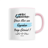 Mug - Merci, vous êtes un Gynéco trop Génial - 6 Coloris - Cadeau Personnalisable - Cadeaux-Positifs.com -Unique-Rose-