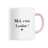 Mug - Moi c'est Louise - 6 Coloris - Cadeau Original - Cadeau Personnalisable - Cadeaux-Positifs.com -Unique-Rose-