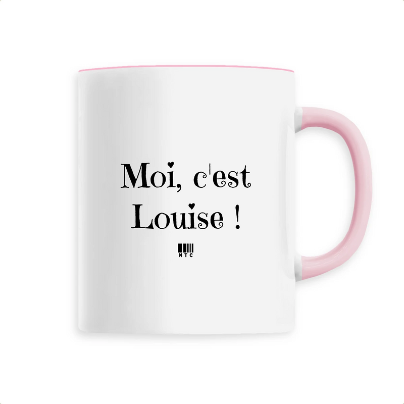 Cadeau anniversaire : Mug - Moi c'est Louise - 6 Coloris - Cadeau Original - Cadeau Personnalisable - Cadeaux-Positifs.com -Unique-Rose-