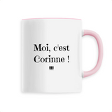 Mug - Moi c'est Corinne - 6 Coloris - Cadeau Original - Cadeau Personnalisable - Cadeaux-Positifs.com -Unique-Rose-