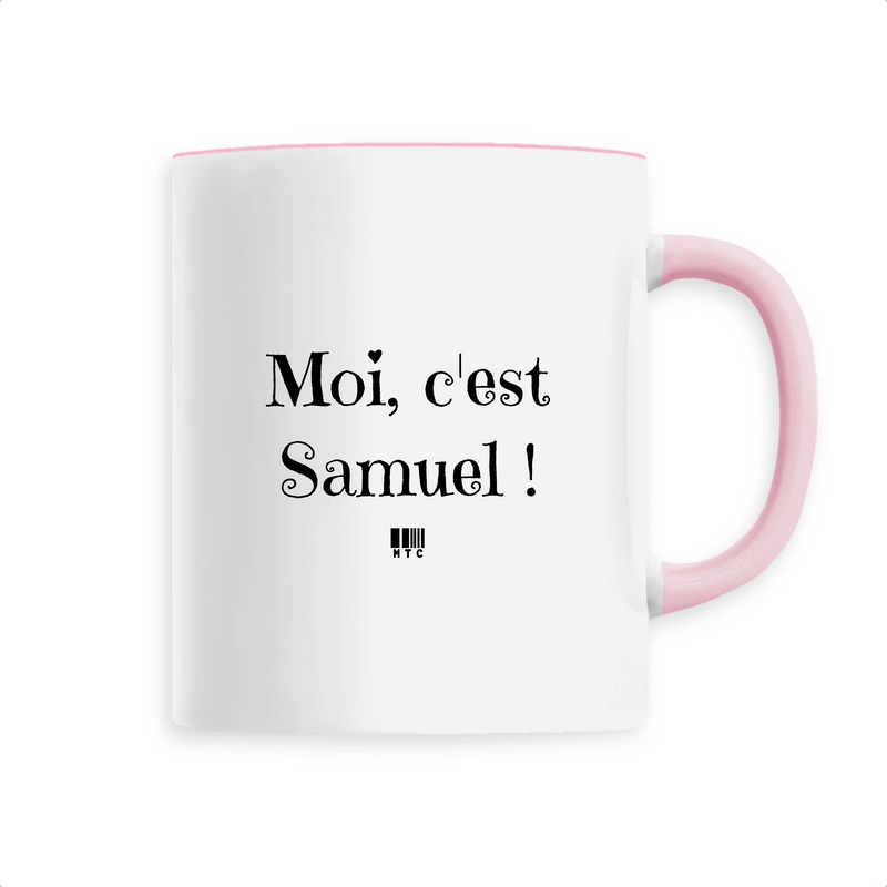 Cadeau anniversaire : Mug - Moi, c'est Samuel - 6 Coloris - Cadeau Original - Cadeau Personnalisable - Cadeaux-Positifs.com -Unique-Rose-