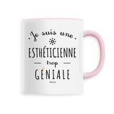 Mug - Une Esthéticienne trop Géniale - 6 Coloris - Cadeau Original - Cadeau Personnalisable - Cadeaux-Positifs.com -Unique-Rose-