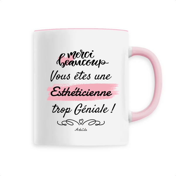 Mug - Merci Esthéticienne - 6 Coloris - Cadeau Original - Cadeau Personnalisable - Cadeaux-Positifs.com -Unique-Rose-