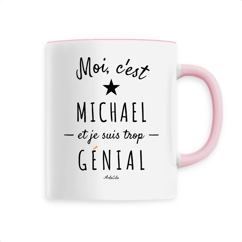 Mug - Michael est trop Génial - 6 Coloris - Cadeau Original – Cadeaux- Positifs.com