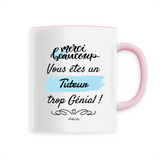 Mug - Merci vous êtes un Tuteur trop Génial - 6 Coloris - Original - Cadeau Personnalisable - Cadeaux-Positifs.com -Unique-Rose-