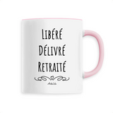 Mug - Libéré, Délivré, Retraité - 6 Coloris - Cadeau Original - Cadeau Personnalisable - Cadeaux-Positifs.com -Unique-Rose-