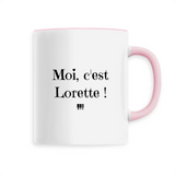 Mug - Moi c'est Lorette - 6 Coloris - Cadeau Original - Cadeau Personnalisable - Cadeaux-Positifs.com -Unique-Rose-