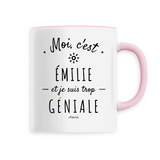 Mug - Émilie est trop Géniale - 6 Coloris - Cadeau Original - Cadeau Personnalisable - Cadeaux-Positifs.com -Unique-Rose-