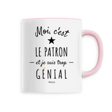 Mug - Le Patron est trop Génial - 6 Coloris - Cadeau Original - Cadeau Personnalisable - Cadeaux-Positifs.com -Unique-Rose-