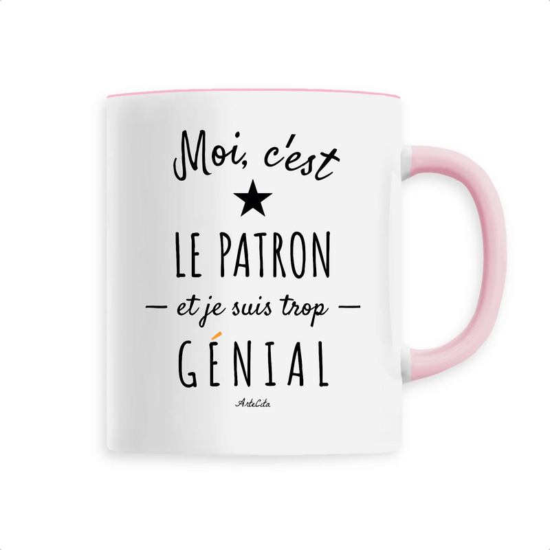 Cadeau anniversaire : Mug - Le Patron est trop Génial - 6 Coloris - Cadeau Original - Cadeau Personnalisable - Cadeaux-Positifs.com -Unique-Rose-