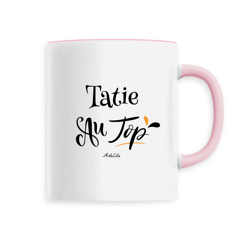 Cadeau anniversaire : Mug - Tatie au Top - 6 Coloris - Cadeau Original - Cadeau Personnalisable - Cadeaux-Positifs.com -Unique-Rose-