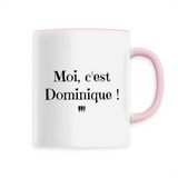 Mug - Moi c'est Dominique - 6 Coloris - Cadeau Original - Cadeau Personnalisable - Cadeaux-Positifs.com -Unique-Rose-