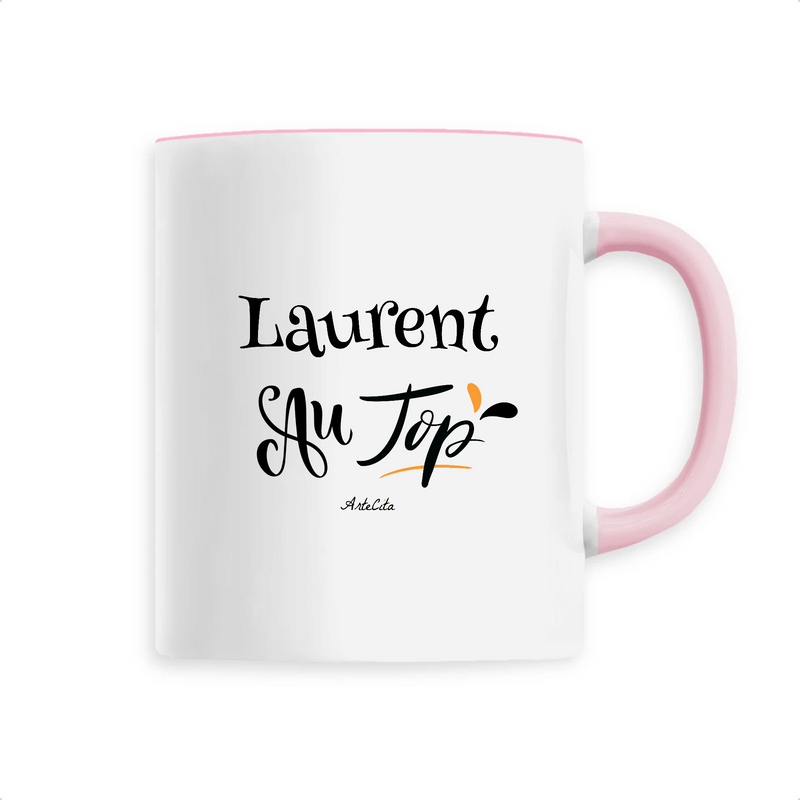 Cadeau anniversaire : Mug - Laurent au Top - 6 Coloris - Cadeau Original - Cadeau Personnalisable - Cadeaux-Positifs.com -Unique-Rose-