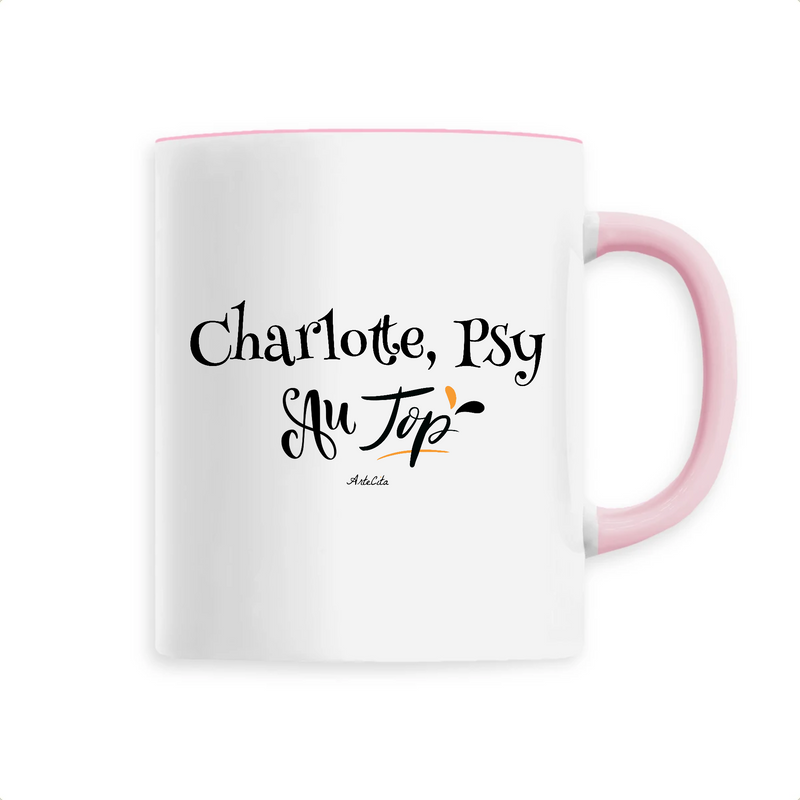 Cadeau anniversaire : Mug - Charlotte, Psy au Top - 6 Coloris - Cadeau Original - Cadeau Personnalisable - Cadeaux-Positifs.com -Unique-Rose-