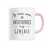 Mug - Une Institutrice trop Géniale - 6 Coloris - Cadeau Original - Cadeau Personnalisable - Cadeaux-Positifs.com -Unique-Rose-
