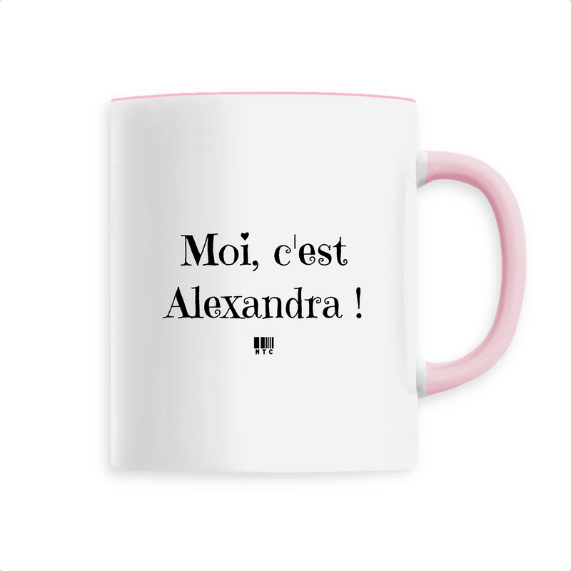 Cadeau anniversaire : Mug - Moi c'est Alexandra - 6 Coloris - Cadeau Original - Cadeau Personnalisable - Cadeaux-Positifs.com -Unique-Rose-