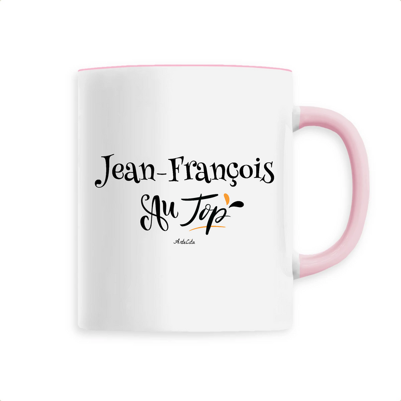 Cadeau anniversaire : Mug - Jean-François au Top - 6 Coloris - Cadeau Original - Cadeau Personnalisable - Cadeaux-Positifs.com -Unique-Rose-