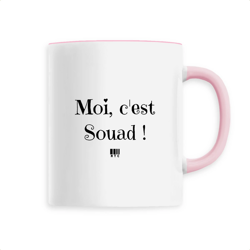 Cadeau anniversaire : Mug - Moi c'est Souad - 6 Coloris - Cadeau Original - Cadeau Personnalisable - Cadeaux-Positifs.com -Unique-Rose-