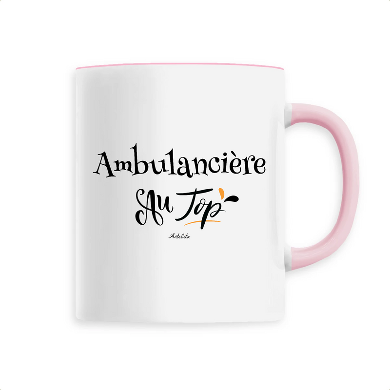 Cadeau anniversaire : Mug - Ambulancière au Top - 6 Coloris - Cadeau Original - Cadeau Personnalisable - Cadeaux-Positifs.com -Unique-Rose-