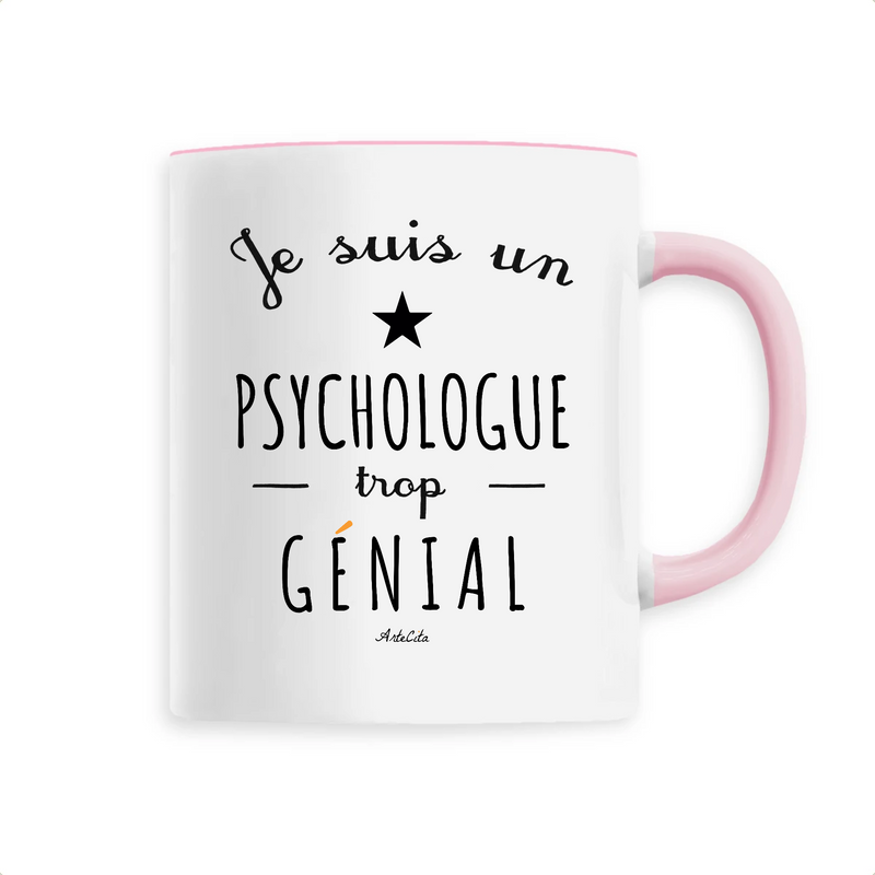 Cadeau anniversaire : Mug - Un Psychologue trop Génial - 6 Coloris - Cadeau Original - Cadeau Personnalisable - Cadeaux-Positifs.com -Unique-Rose-