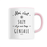 Mug - Suzy est trop Géniale - 6 Coloris - Cadeau Original - Cadeau Personnalisable - Cadeaux-Positifs.com -Unique-Rose-