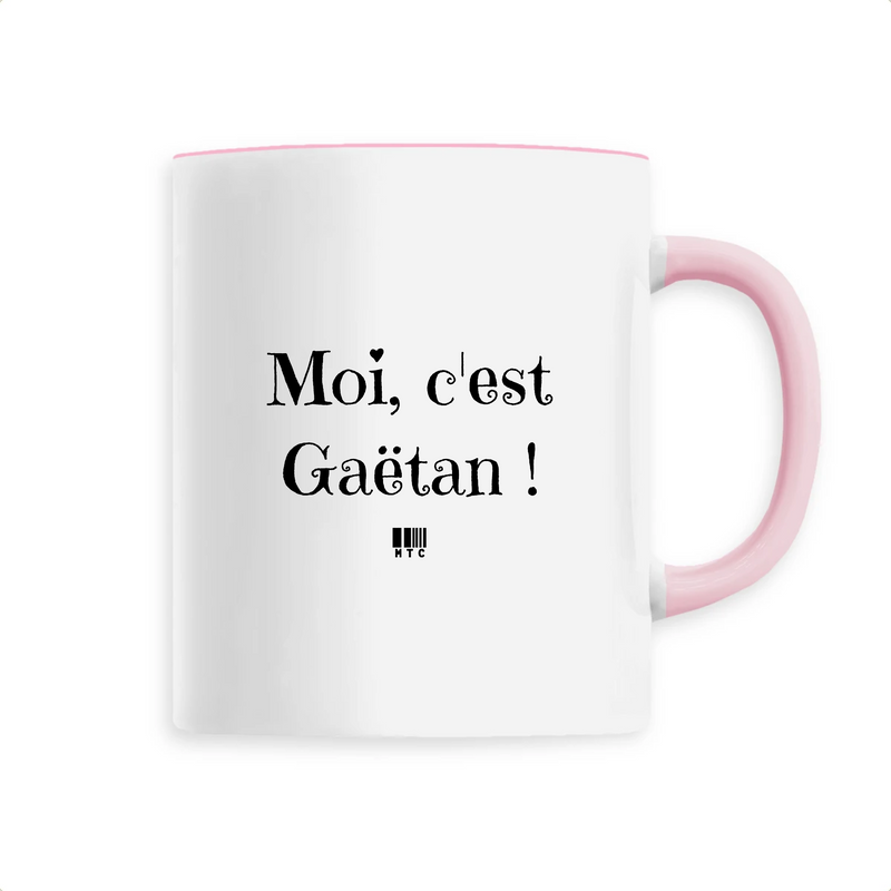 Cadeau anniversaire : Mug - Moi c'est Gaëtan - 6 Coloris - Cadeau Original - Cadeau Personnalisable - Cadeaux-Positifs.com -Unique-Rose-